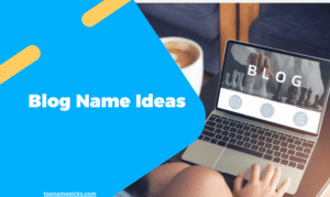 Blog Name Ideas