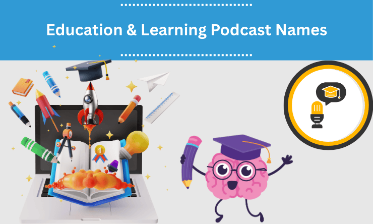 Education & Learning Podcast Names