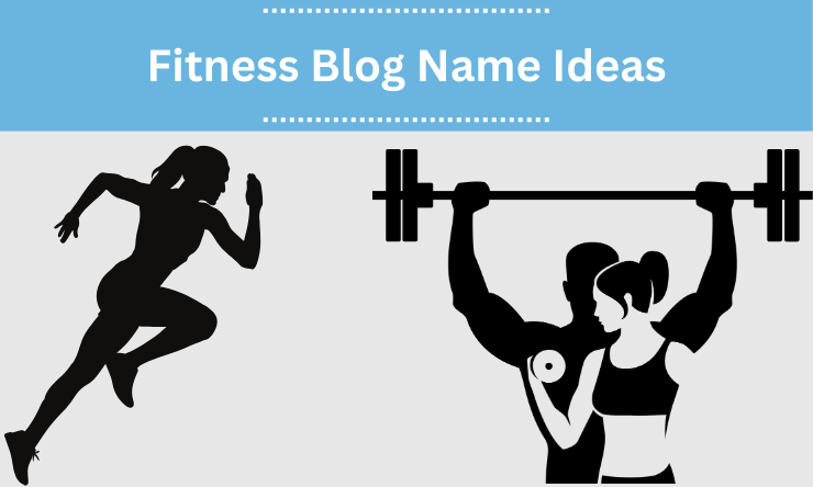 Fitness Blog Name Ideas
