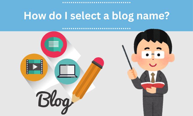 How do I select a blog name?