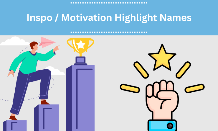 Inspo / Motivation Highlight Names