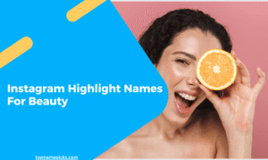 Instagram Highlight Names For Beauty
