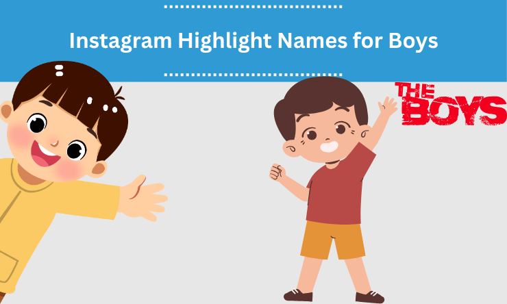 Instagram Highlight Names for Boys
