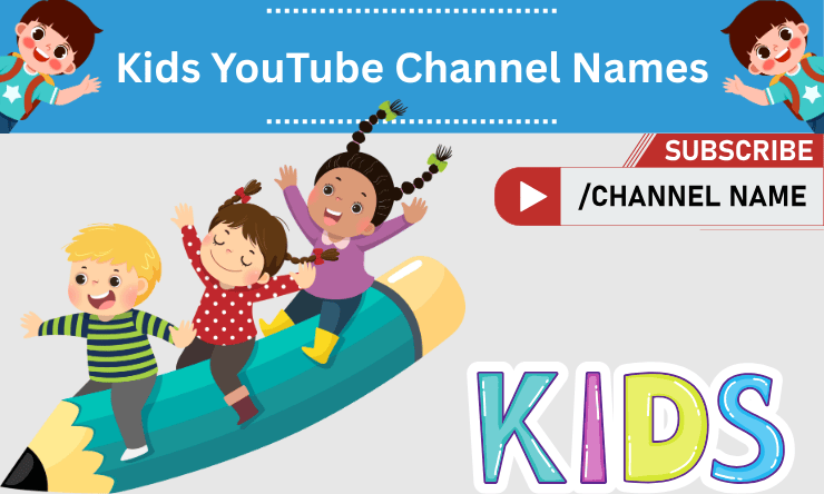 Kids YouTube Channel Names