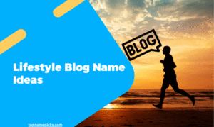 Lifestyle Blog Name Ideas