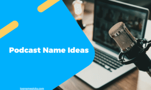 Podcast Name Ideas
