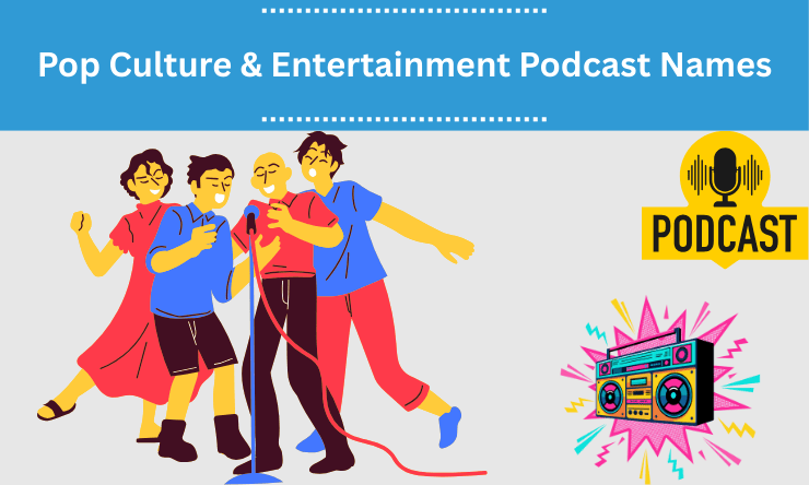 Pop Culture & Entertainment Podcast Names