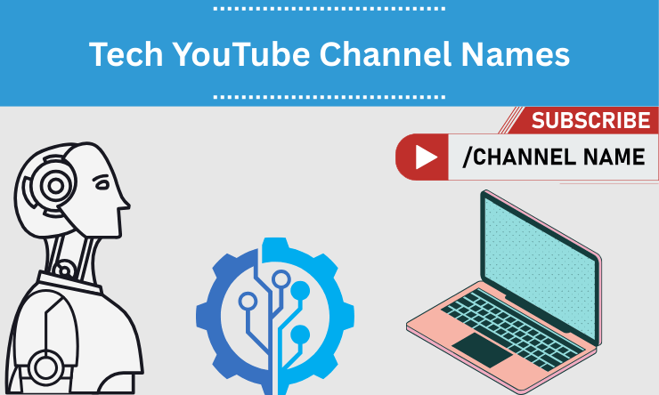 Tech YouTube Channel Names