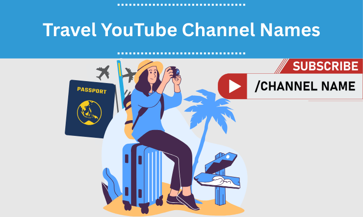 Travel YouTube Channel Names