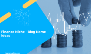 Finance Niche - Blog Name Ideas