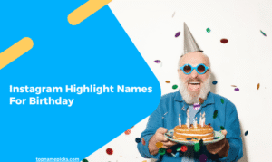 Instagram Highlight Names For Birthday