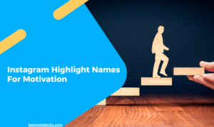 Instagram Highlight Names For Motivation