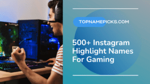 Instagram Highlight Names For Gaming