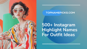 Instagram Highlight Names For Outfit Ideas
