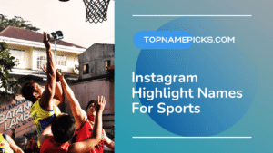 Instagram Highlight Names For Sports